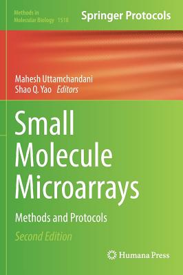Small Molecule Microarrays: Methods and Protocols - Uttamchandani, Mahesh (Editor), and Yao, Shao Q (Editor)