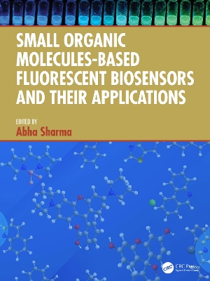 Small Organic Molecules-Based Fluorescent Biosensors and Their Applications - Sharma, Abha (Editor)
