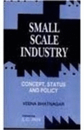 Small Scale Industry: Concept, Status, and Policy