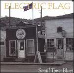 Small Town Blues - Electric Flag
