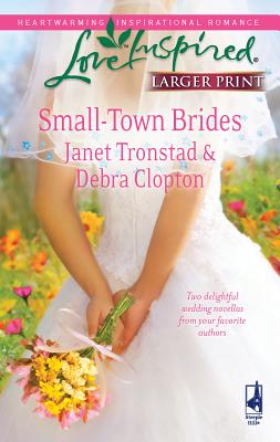 Small-Town Brides: An Anthology - Tronstad, Janet, and Clopton, Debra