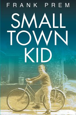 Small Town Kid - Prem, Frank