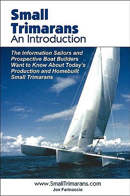 Small Trimarans: An Introduction - Farinaccio, Joe