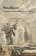 Smallpox: The 1876 New Iceland Outbreak on Lake Winnipeg