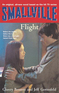 Smallville Flight - Bennett, Cherie, and Gottesfeld, Jeff