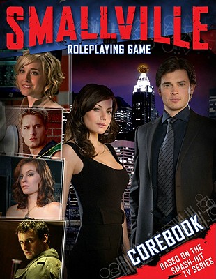 Smallville Role Playing Game - Roby, Josh, and Blomquist, Joe, and Olson, Roberta, PhD, RN