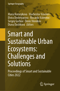 Smart and Sustainable Urban Ecosystems: Challenges and Solutions: Proceedings of Smart and Sustainable Cities 2022