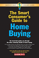 Smart Consumer's Guide to Home Buying - Schkeeper, Peter A, and Friedman, Jack P, and Harris, Jack C