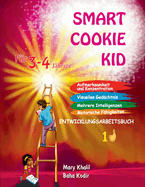 Smart Cookie Kid F?r 3-4-J?hrige Aufmerksamkeit und Konzentration Visuelles Ged?chtnis Mehrere Intelligenzen Motorische F?higkeiten Entwicklungsarbeitsbuch 2C