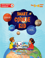 Smart Cookie Kid For 5-6 Year Olds Educational Development Workbook 8: Attention and Concentration Visual Memory Multiple Intelligences Motor Skills