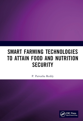 Smart Farming Technologies to Attain Food and Nutrition Security - Reddy, P Parvatha