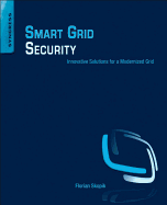 Smart Grid Security: Innovative Solutions for a Modernized Grid