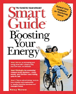 Smart Guide to Boosting Your Energy: The Sensible Sourcebook - Monson, Nancy, and Cader, Michael (Editor)