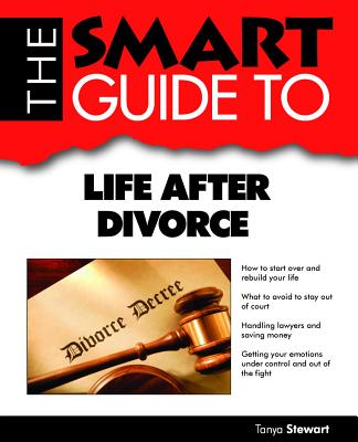 Smart Guide to Life After Divorce - Stewart, Tanya