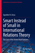 Smart Instead of Small in International Relations Theory: The Case of the United Arab Emirates