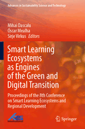 Smart Learning  Ecosystems as Engines of the Green and Digital Transition: Proceedings of the 8th Conference on Smart Learning Ecosystems and Regional Development