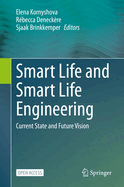 Smart Life and Smart Life Engineering: Current State and Future Vision