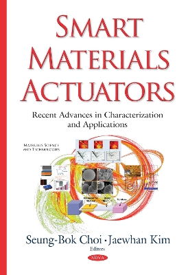 Smart Materials Actuators: Recent Advances in Characterization & Applications - Choi, Seung-Bok, Professor (Editor), and Kim, Jaewhan (Editor)