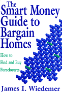 Smart Money Guide to Bargain Homes - Wiedemer, James I, and Weidemer, James