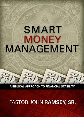 Smart Money Management: A Biblical Approach to Financial Stability - Ramsey, John