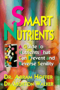 Smart Nutrients - Hoffer, Abram, Dr.