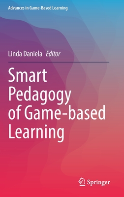 Smart Pedagogy of Game-Based Learning - Daniela, Linda (Editor)