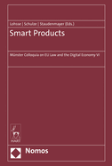 Smart Products: Mnster Colloquia on EU Law and the Digital Economy VI