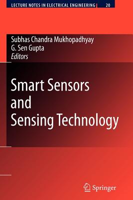 Smart Sensors and Sensing Technology - Sen Gupta, Gourab (Editor)