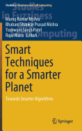 Smart Techniques for a Smarter Planet: Towards Smarter Algorithms
