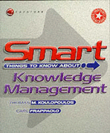 Smart Things to Know About, Knowledge Management - Koulopoulos, Thomas M, and Frappaolo, Carl