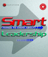 Smart Things to Know about Leadership - Yudelowitz, Jonathan, and Koch, Richard, and Field, Robin