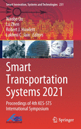 Smart Transportation Systems 2021: Proceedings of 4th Kes-Sts International Symposium