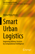 Smart Urban Logistics: Improving Delivery Services by Computational Intelligence