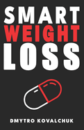 Smart Weight Loss: All Science Knowledge About Loss Weight