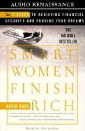 Smart Women Finish Rich: 7 Steps to Achieving Financial Security and Funding Your Dreams
