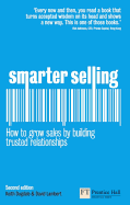 Smarter Selling: How to Grow Sales by Building Trusted Relationships