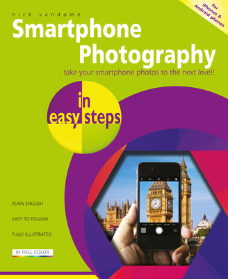 Smartphone Photography in easy steps - Vandome, Nick