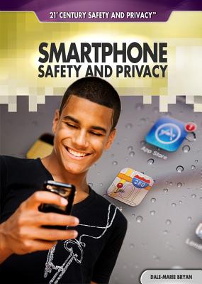 Smartphone Safety and Privacy - Bryan, Dale-Marie