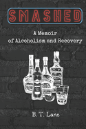 Smashed: A Memoir of Alcoholism and Recovery