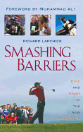 Smashing Barriers: Race and Sport in the New Millenium