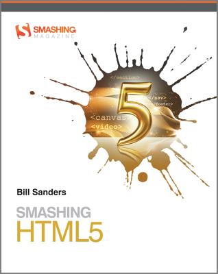 Smashing HTML 5 - Sanders, Bill
