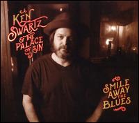 Smile Away the Blues - Ken Swartz & the Palace of Sin