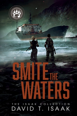 Smite the Waters - Isaak, David T, and Blake, Pamela (Introduction by)