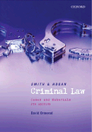 Smith & Hogan Criminal Law: Cases and Materials - Smith, J C