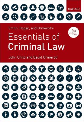 Smith, Hogan, & Ormerod's Essentials of Criminal Law - Child, John, and Ormerod QC, David