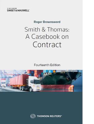 Smith & Thomas: A Casebook on Contract - Brownsword, Professor Roger (Editor)