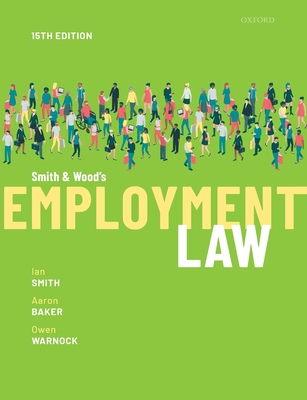 Smith & Wood's Employment Law - Smith, Ian, and Baker, Aaron, and Warnock, Owen