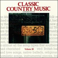 Smithsonian Collection of Classic Country Music, Vol. 3 - Various Artists