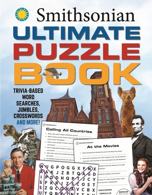 Smithsonian Ultimate Puzzle Book: Trivia-Based Word Searches, Jumbles, Crosswords and More! - Editors of Media Lab Books