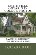 Smithville Ontario in Colour Photos: Saving Our History One Photo at a Time